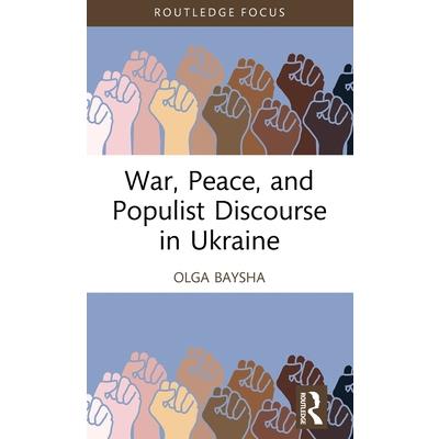 War, Peace, and Populist Discourse in Ukraine