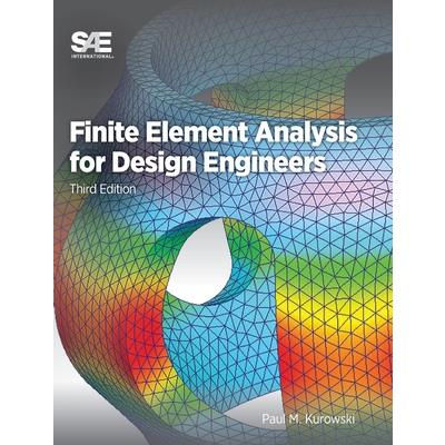Finite Element Analysis for Design Engineers