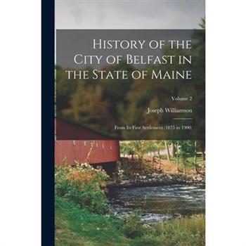 History of the City of Belfast in the State of Maine