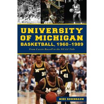 University of Michigan Basketball,1960-1989
