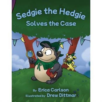 Sedgie the Hedgie Solves the Case