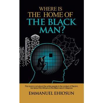 Where Is the Home of the Black Man?