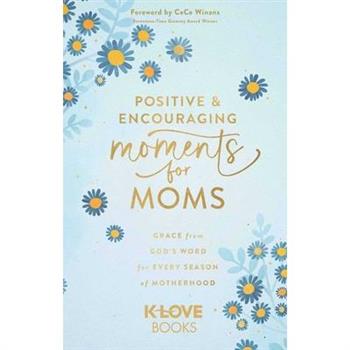 Positive and Encouraging Moments for Moms