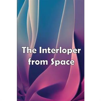 The Interloper from Space