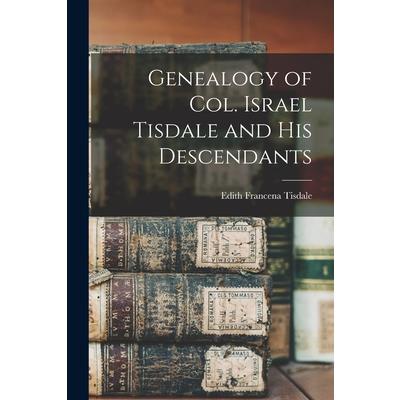 Genealogy of Col. Israel Tisdale and his Descendants