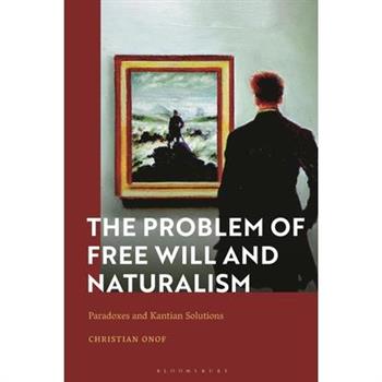 The Problem of Free Will and Naturalism The Problem of Free Will and Naturalism