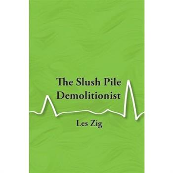 The Slush Pile Demolitionist