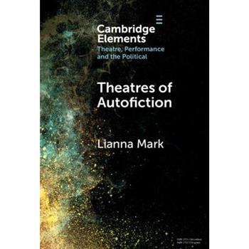 Theatres of Autofiction