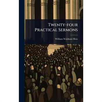 Twenty-four Practical Sermons