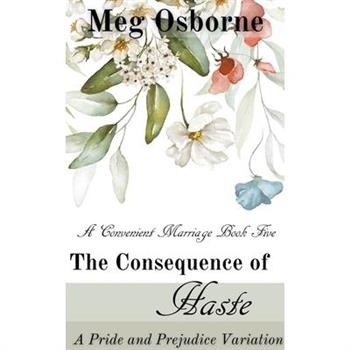 The Consequence of Haste