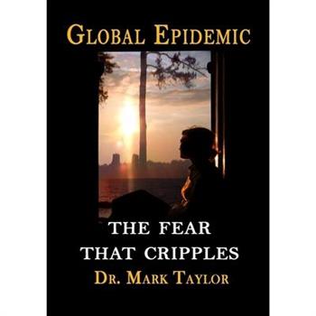 Global Epidemic The Fear That Cripples