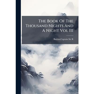 The Book Of The Thousand Nights And A Night Vol III The Book Of The Thousand Nights And A Night Vol III