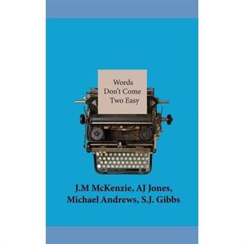 Words Don’t Come Two Easy