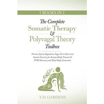 The Complete Somatic Therapy & Polyvagal Theory Toolbox