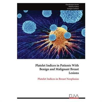 Platelet Indices in Patients With Benign and Malignant Breast Lesions