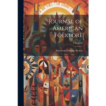 Journal of American Folklore; Volume 32