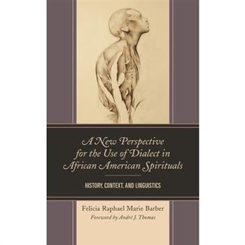 A New Perspective for the Use of Dialect in African American Spirituals