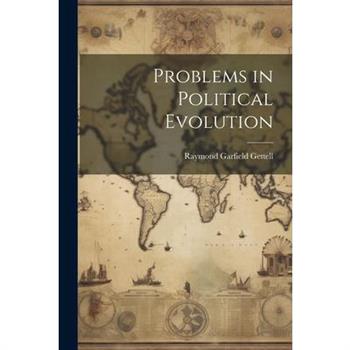 Problems in Political Evolution