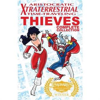 Aristocratic Xtraterrestrial Time-Traveling Thieves