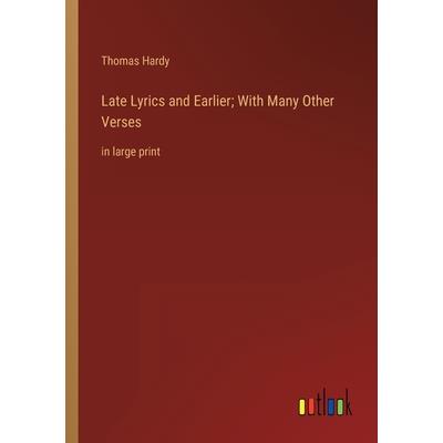Late Lyrics and Earlier; With Many Other Verses