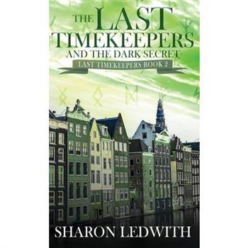 The Last Timekeepers and the Dark Secret