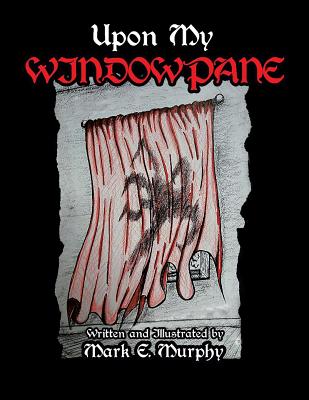 Upon My Window Pane