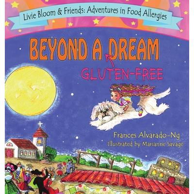 Beyond A Gluten-Free Dream