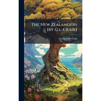 The New Zealanders [by G.l. Craik]