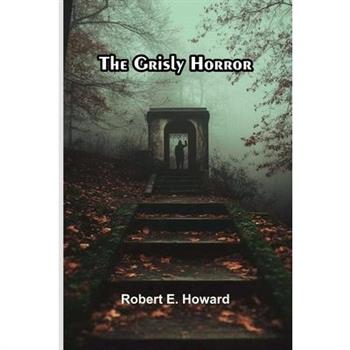The Grisly Horror