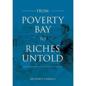 From Poverty Bay to Riches Untold