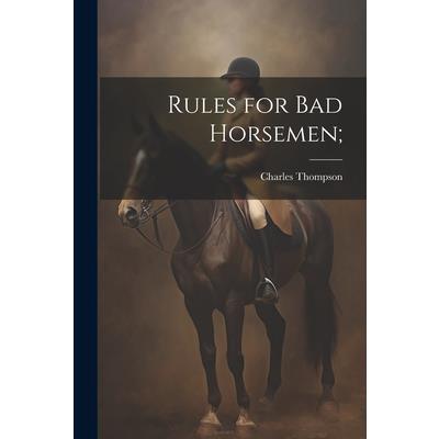 Rules for Bad Horsemen;