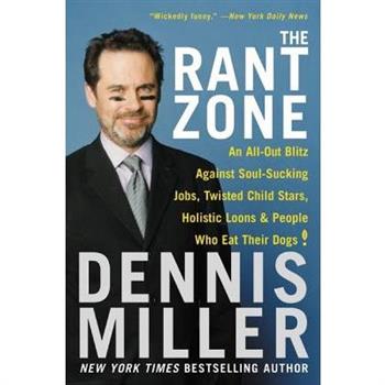 The Rant Zone: An All-Out Blitz Against Soul-Sucking Jobs, Twisted Child Stars,