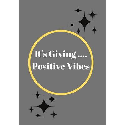 It’s Giving Positive Vibes