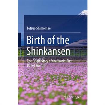 Birth of the Shinkansen