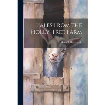Tales From the Holly-Tree Farm