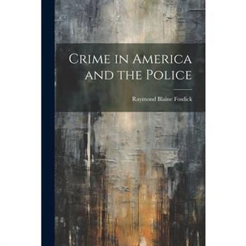 Crime in America and the Police