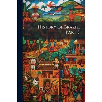 History of Brazil, Part 3