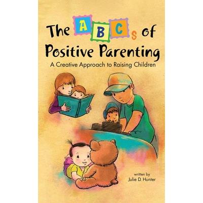 The ABCs of Positive Parenting