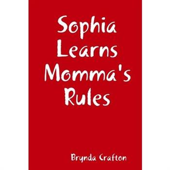 Sophia Learns Momma's Rules
