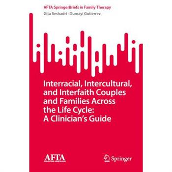 Interracial, Intercultural, and Interfaith Couples and Families Across the Life Cycle