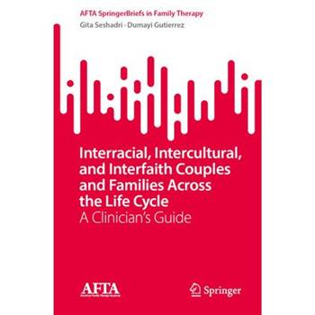 Interracial, Intercultural, and Interfaith Couples and Families Across the Life Cycle