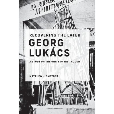 Recovering the Later Georg Luk獺cs