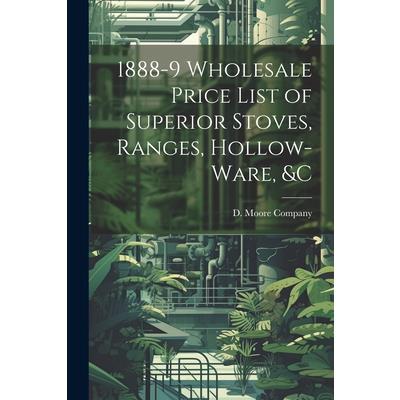 1888-9 Wholesale Price List of Superior Stoves, Ranges, Hollow-ware, &c