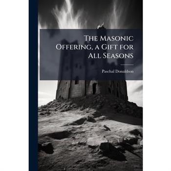 The Masonic Offering, a Gift for All Seasons