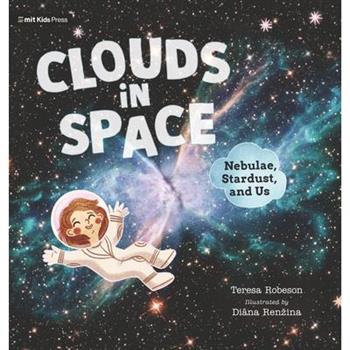 Clouds in Space: Nebulae, Stardust, and Us