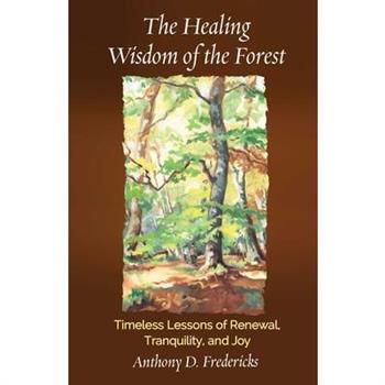 The Healing Wisdom of the Forest