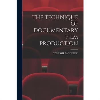 The Technique of Documentary Film Production