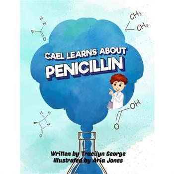 Cael Learns about Penicillin
