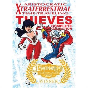 Aristocratic Xtraterrestrial Time-Traveling Thieves