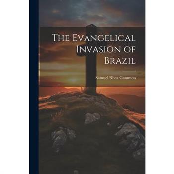 The Evangelical Invasion of Brazil